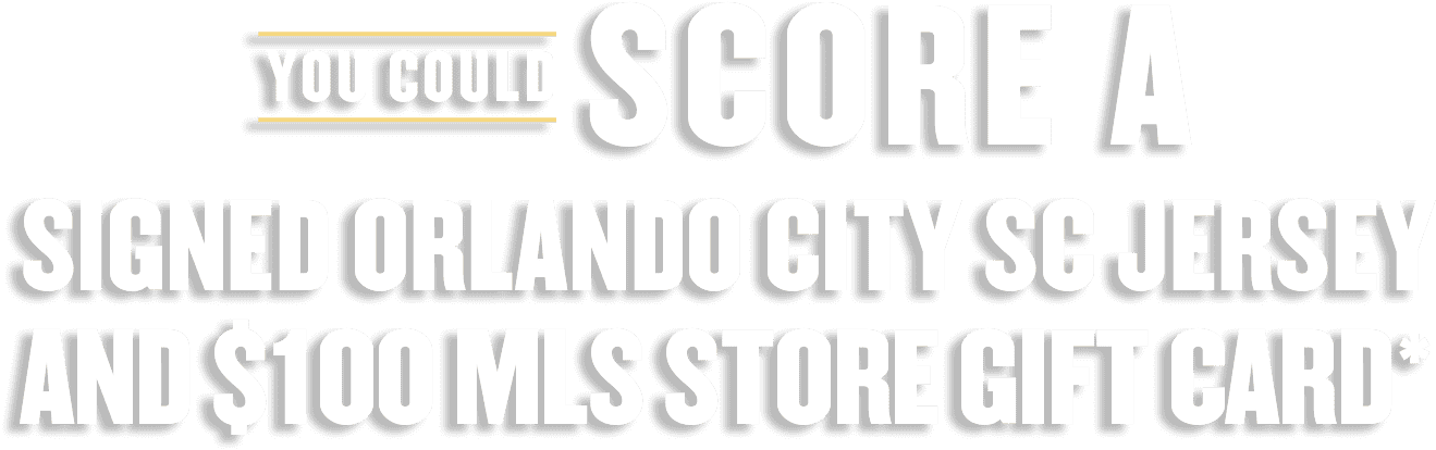 YOU COULD SCORE A SIGNED ORLANDO CITY SC JERSEY AND $100 MLS STORE GIFT CARD*